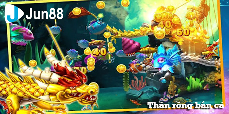 Thần Rồng Bắn Cá