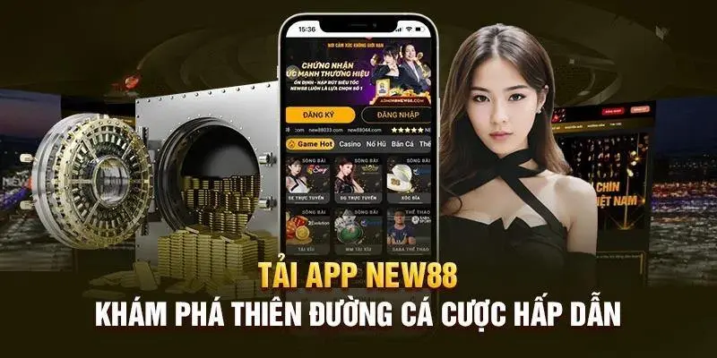 Đăng Nhập New88 Ngay Để Không Bỏ Lỡ Cơ Hội Thắng Lớn Mỗi Ngày 2 Giới thiệu về app NEW88